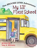 My Lil' First School | Toby a Williams | 