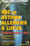 ABC of Asthma, Allergies and Lupus | Fereydoon Batmanghelidj | 