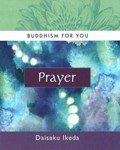 Prayer | Daisaku Ikeda | 