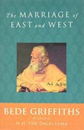 The Marriage of East and West | Bede Griffiths ; Dalai Lama Xiv | 