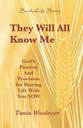 They Will All Know Me | Tonia Woolever | 