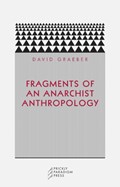 Fragments of an Anarchist Anthropology | David Graeber | 