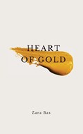 Heart of Gold | Zara Bas | 