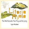 Litoria Myola | Lyn Kulow | 