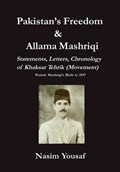 Pakistan's Freedom & Allama Mashriqi; Statements, Letters, Chronology of Khaksar Tehrik (Movement), Period | Nasim Yousaf | 