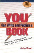 You Can Write and Publish a Book | John Bond | 