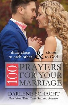 100 Prayers for Your Marriage