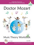 Doctor Mozart Music Theory Workbook Level 2B - In-Depth Piano Theory Fun for Children's Music Lessons and Home Schooling - Highly Effective for Beginners Learning a Musical Instrument | Paul Christopher Musgrave ; Machiko Yamane Musgrave | 
