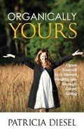 Organically Yours | Patricia Diesel | 