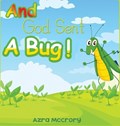 And God Sent a Bug | Azra McCrory | 
