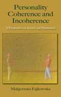 Personality Coherence and Incoherence | Malgorzata Fajkowska | 