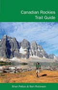 Canadian Rockies Trail Guide | Brian Patton; Bart Robinson | 
