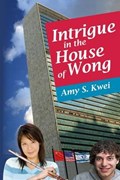 Intrigue in the House of Wong | Amy S. Kwei | 