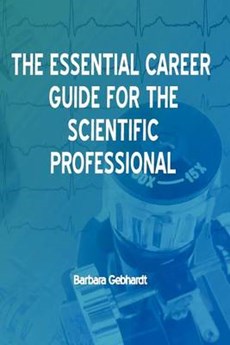 The Essential Career Guide for the Scientific Professional