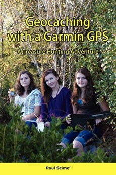Geocaching with a Garmin GPS a Treasure Hunting Adventure