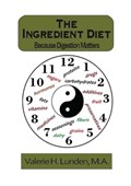 The Ingredient Diet | Valerie Lunden | 
