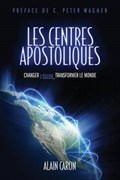 Les Centres Apostoliques | Alain Caron | 