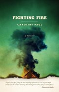 Fighting Fire | Caroline Paul | 