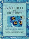 Galerie de Difformite | Gretchen E. Henderson | 
