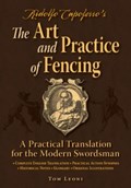 Ridolfo Capoferro's The Art and Practice of Fencing | Tom Leoni | 