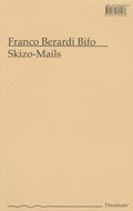 Skizo-Mails | Franco Berardi Bifo | 