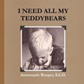 I Need All My Teddybears / Paperback Edition | Ed D Annemarie Roeper | 
