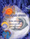 The Liquid Sphere | Mark Gottlieb ; Gordon Richiusa | 