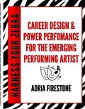 Harness Your ZEBRA | Adria Firestone | 