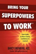 Bring Your Superpowers to Work | Darcy Eikenberg Acc | 