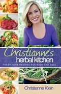 Christianne's Herbal Kitchen | Christianne Klein | 
