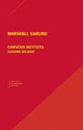 Confucius Institutes - Academic Malware | Marshall Sahlins | 