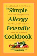 The Simple Allergy Friendly Cookbook | Don Weidemann ; Marianne Weidemann N D | 