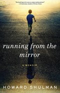 Running from the Mirror | Howard Shulman | 