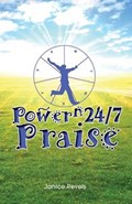 Power N 24/7 Praise | Janice Revels | 