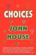 Choices | John House | 