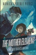 The Mother Element | Monica Enderle Pierce | 