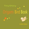 Tinyshiny Origami Bird Book | Akiko Ishikawa | 