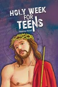 Holy Week for Teens | Meena Awad | 