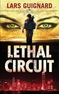 Lethal Circuit | Lars Guignard | 