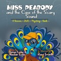 Miss Peabody and the Case of the Scary Sound | Alasdair Leduc ; Adrien Leduc | 