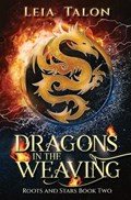 Dragons in the Weaving | Leia Talon | 