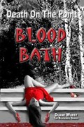 Death On The Point - Blood Bath | Duane Wurst | 