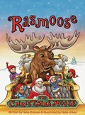Rasmoose the Christmas Moose | Helle Brisson | 