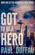 Got To Be A Hero | Paul Duffau | 