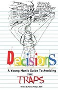 Decisions: A Young Man's Guide to Avoiding the Traps | Maurel Denge | 