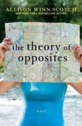 The Theory of Opposites | Allison Winn Scotch | 