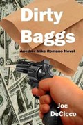 Dirty Baggs | Joe Decicco | 