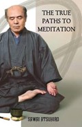 The True Paths to Meditation | Sawai Atsuhiro | 