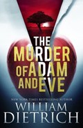 The Murder of Adam and Eve | William Dietrich | 