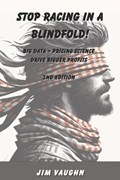 Stop Racing in a Blindfold! | Jim Vaughn | 